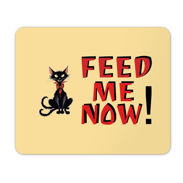 Podložka pod myš s potiskem Feed me now!